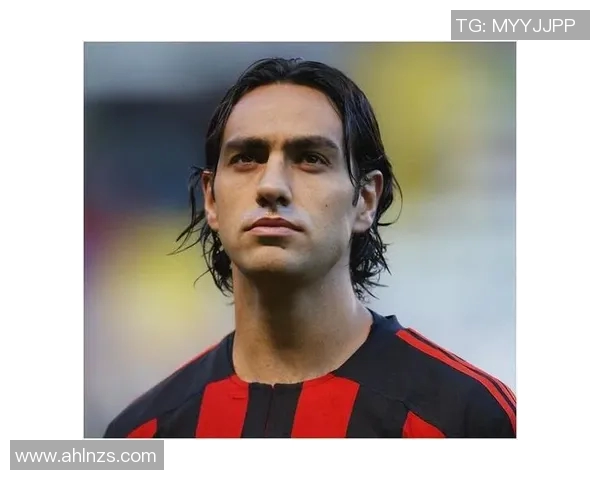 意大利足球明星内斯塔的辉煌成就与传奇生涯回顾